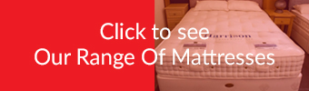 See our range of Mattresses